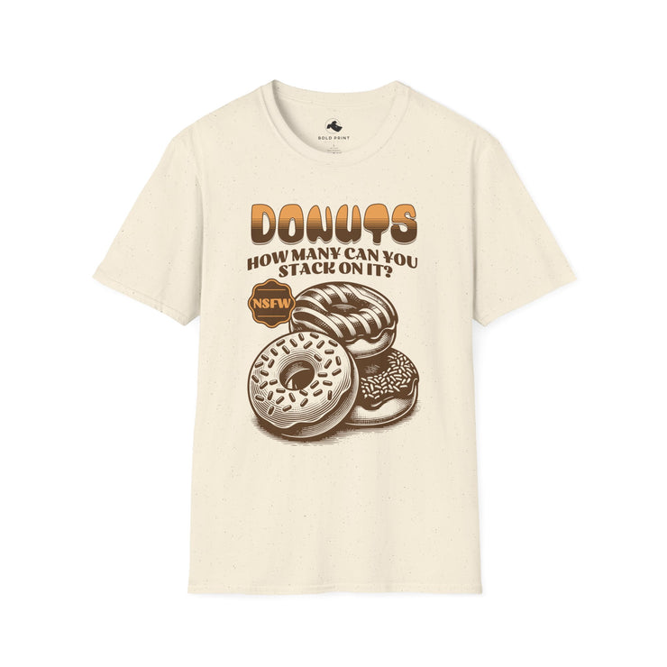 Funny Donuts T-Shirt, Quirky Dessert Tee, NSFW Humor Shirt, Gift for Foodies, Casual Wear for Parties