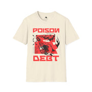 Edgy Poison Debt Graphic Tee - Perfect for Casual Wear, Street Style, Music Festivals, Gifts for Friends, Statement T-Shirt