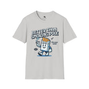 Unisex Fun Graphic T-Shirt - "Better Than Smoking Pole" - Unique Gift for Smokers, Casual Wear, Funny Tees, Conversation Starter