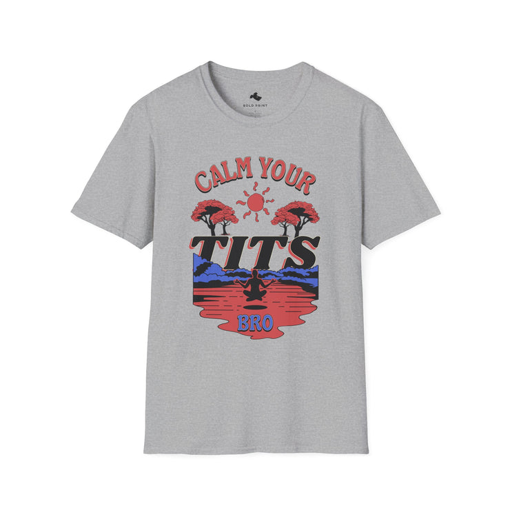 Calm Your Tits Unisex Softstyle T-Shirt | Funny Graphic Tee, Gift for Him/Her, Casual Wear, Summer Essentials, Everyday Comfort