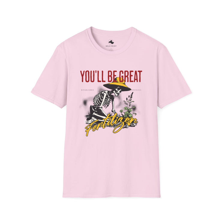 Motivational Unisex T-Shirt - You’ll Be Great, Inspirational Gift, Positive Vibes, Casual Wear, Gardening Enthusiast