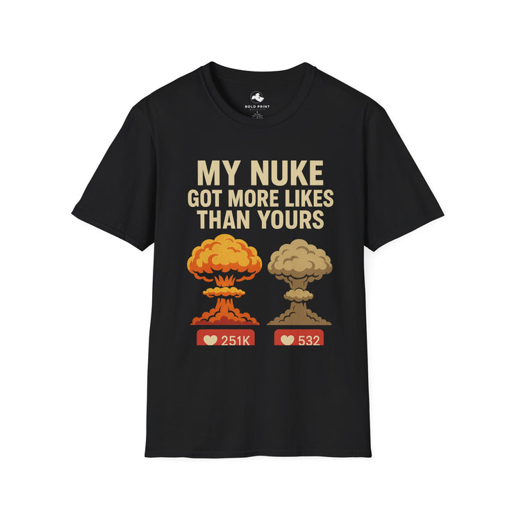 Funny Graphic T-Shirt, My Nuke Got More Likes, Gift for Gamers, Humor Shirt, Unisex Softstyle Tee