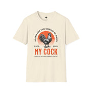 Rooster-Themed Unisex Softstyle T-Shirt: My Cock Graphic Tee, Funny Gift, Farmhouse Style, Sunrise Lover Apparel, Men's & Women's Shirt
