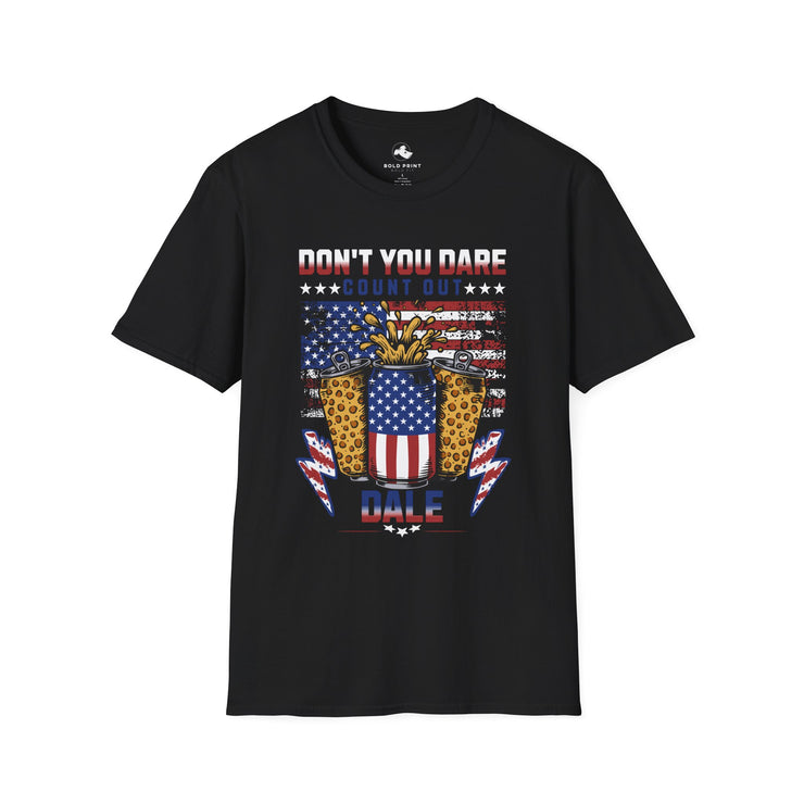 Patriotic Graphic Tee, Don't You Dare Count Us Out Shirt, Unisex T-Shirt for 4th of July, Summer BBQ, American Pride Tee, Gift for Veterans