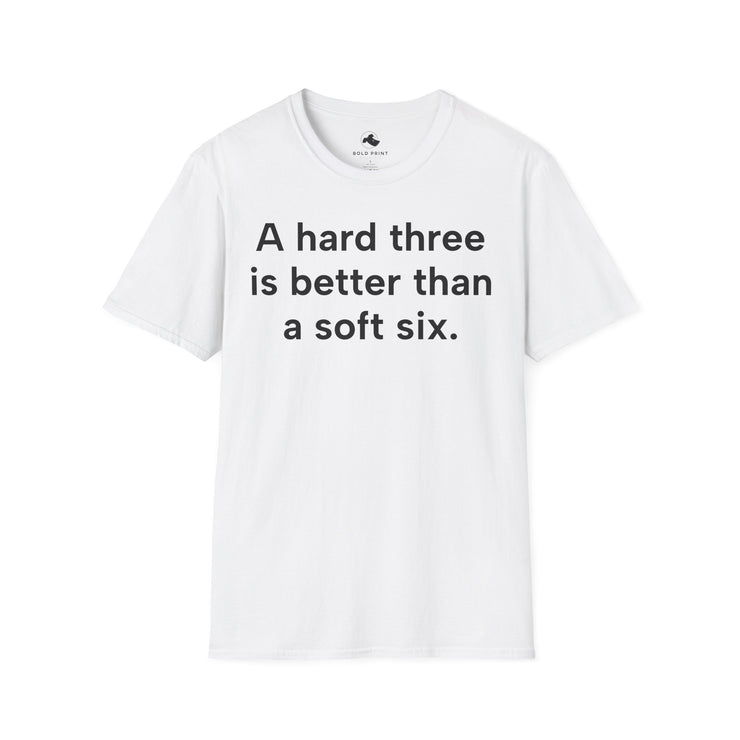 Unisex Softstyle T-shirt, Statement Tee, Funny Shirt, Pickup Line Comment T-Shirt, "Hard Three", Quote Shirt