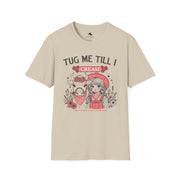 Quirky Graphic T-Shirt for Fun Lovers, Tug Me Till I Cream Tee, Casual Wear, Gift for Friends, Unique Birthday Present