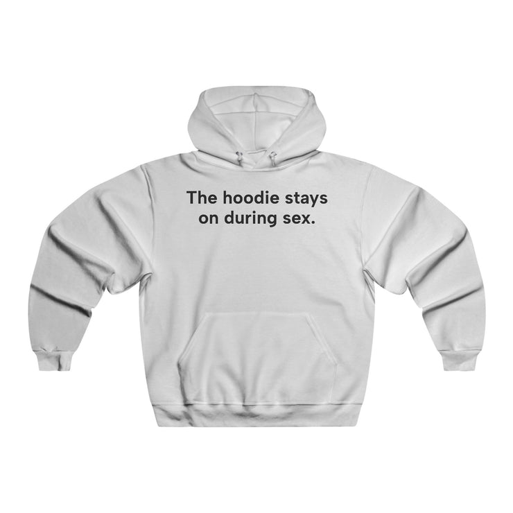 Unisex SoftstyleHoodie, Statement Hoodie, Funny Sweater, Pickup Line Comment Hoodie, "The Hoodie Stays On", Quote Shirt