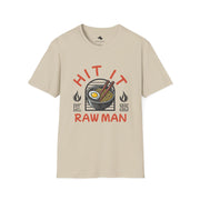 Hit It Raw Man Ramen T-Shirt Stylish Unisex Tee, Gift for Foodies & Anime Fans