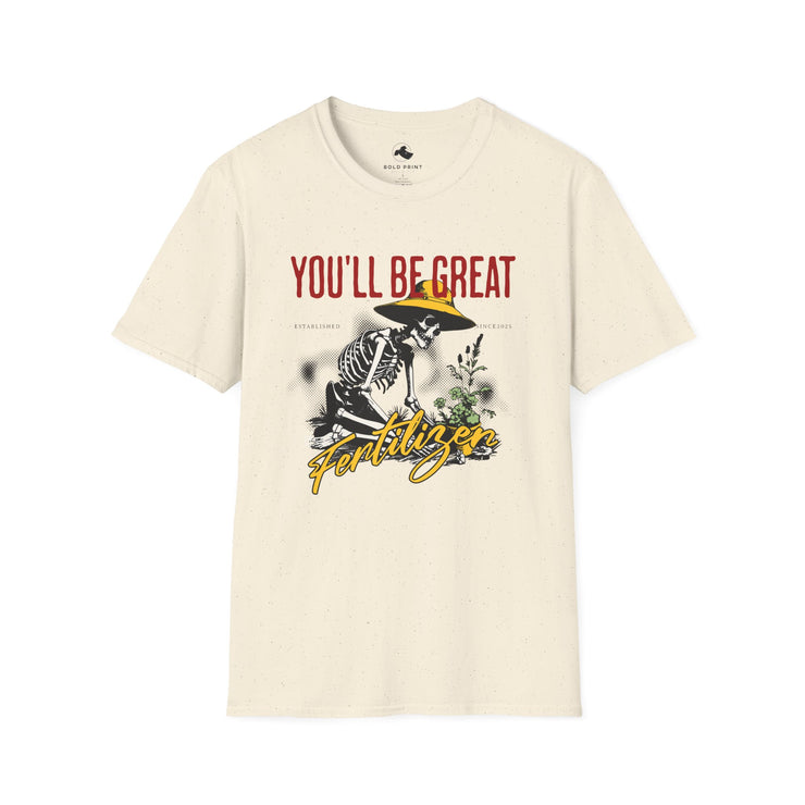 Motivational Unisex T-Shirt - You’ll Be Great, Inspirational Gift, Positive Vibes, Casual Wear, Gardening Enthusiast