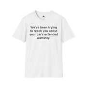 Unisex Softstyle T-shirt, Statement Tee, Funny Shirt, Pickup Line Comment T-Shirt, "Extended Warranty", Quote Shirt