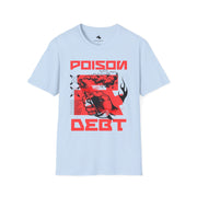 Edgy Poison Debt Graphic Tee - Perfect for Casual Wear, Street Style, Music Festivals, Gifts for Friends, Statement T-Shirt