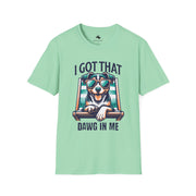 Cool Dog Lover's T-Shirt - I Got That Dawg In Me, Funny Pet Shirt, Unisex Dog Owner Gift, Summer Casual Wear, Dog Themed Apparel