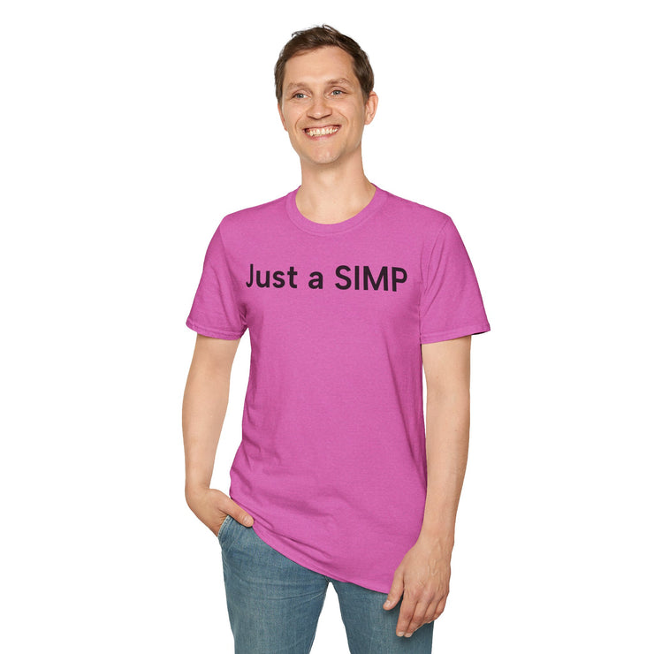 Unisex Softstyle T-shirt, Statement Tee, Funny Shirt, Pickup Line Comment T-Shirt, "Just a SIMP", Quote Shirt