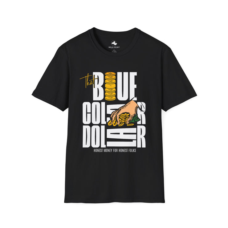 Blue Collar Dollar Unisex T-Shirt, Graphic Tee for Hard Workers, Casual Wear, Labor Day Gift, Motivational Shirt