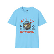 Hit It Raw Man Ramen T-Shirt Stylish Unisex Tee, Gift for Foodies & Anime Fans