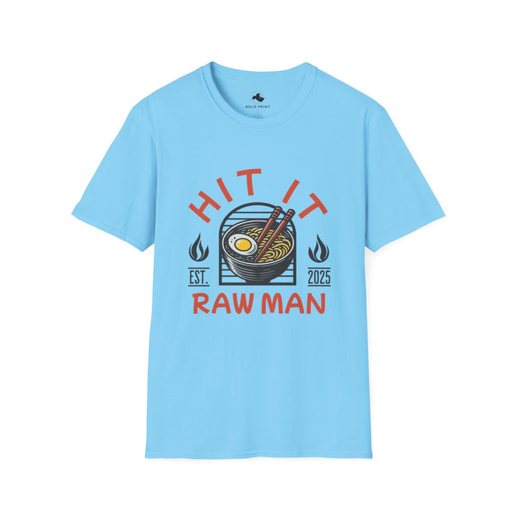Hit It Raw Man Ramen T-Shirt Stylish Unisex Tee, Gift for Foodies & Anime Fans