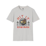 Hit It Raw Man Ramen T-Shirt Stylish Unisex Tee, Gift for Foodies & Anime Fans