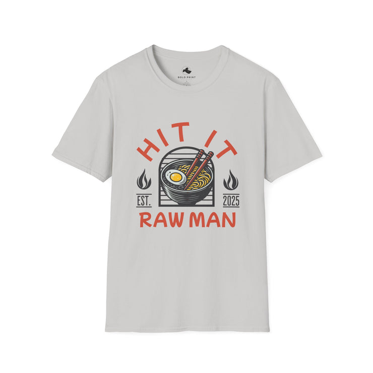 Hit It Raw Man Ramen T-Shirt Stylish Unisex Tee, Gift for Foodies & Anime Fans