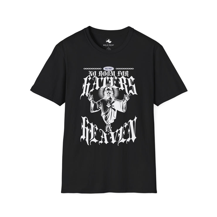 Unisex Graphic T-Shirt - 'No Room for Haters in Heaven'