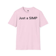 Unisex Softstyle T-shirt, Statement Tee, Funny Shirt, Pickup Line Comment T-Shirt, "Just a SIMP", Quote Shirt