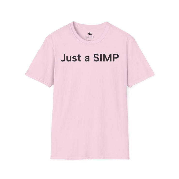 Unisex Softstyle T-shirt, Statement Tee, Funny Shirt, Pickup Line Comment T-Shirt, "Just a SIMP", Quote Shirt