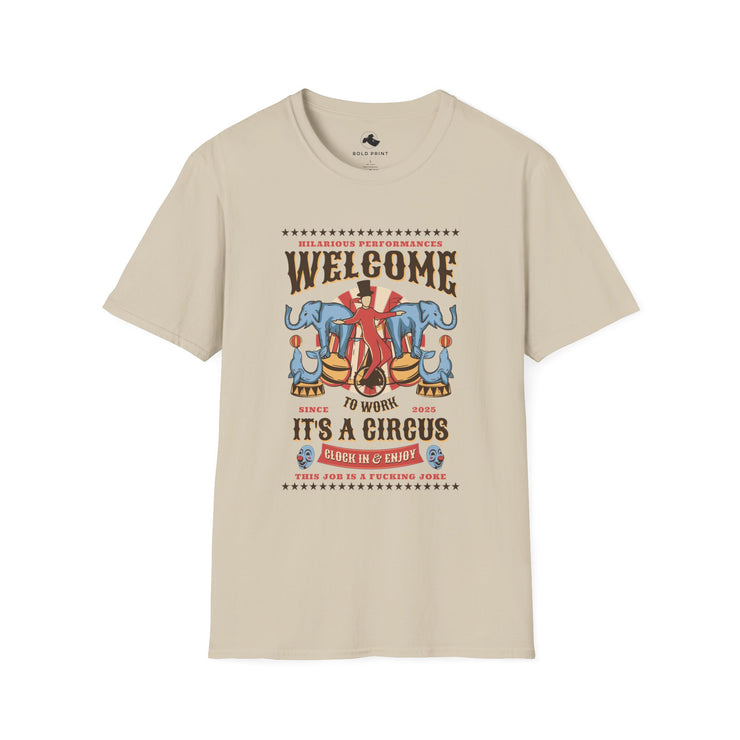 Welcome to the Circus Unisex Softstyle T-Shirt, Fun Gift, Circus Theme Tee, Festival Shirt, Summer Wear, Casual Graphic Top