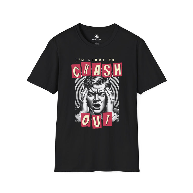Crash Out Funny Unisex T-Shirt, Gift for Stress Relief, Casual Wear, Humor Tee, Relaxation Shirt