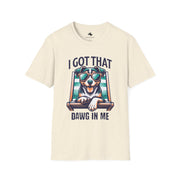 Cool Dog Lover's T-Shirt - I Got That Dawg In Me, Funny Pet Shirt, Unisex Dog Owner Gift, Summer Casual Wear, Dog Themed Apparel