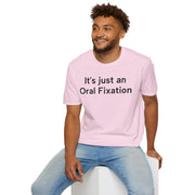 Unisex Softstyle T-shirt, Statement Tee, Funny Shirt, Pickup Line Comment T-Shirt, "Oral Fixation", Quote Shirt