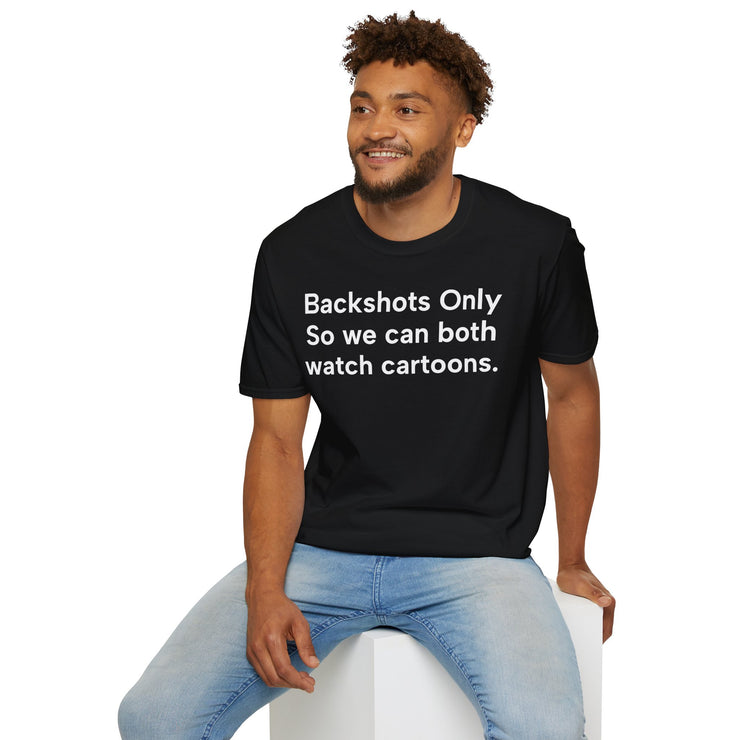Unisex Softstyle T-shirt, Statement Tee, Funny Shirt, Pickup Line Comment T-Shirt, "Backshots Only", Quote Shirt