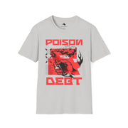 Edgy Poison Debt Graphic Tee - Perfect for Casual Wear, Street Style, Music Festivals, Gifts for Friends, Statement T-Shirt