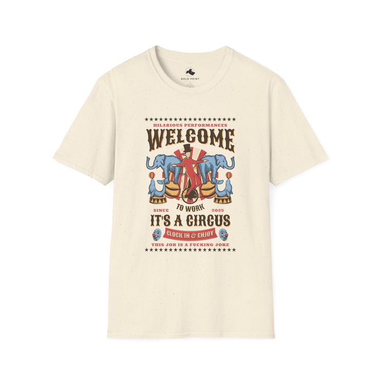 Welcome to the Circus Unisex Softstyle T-Shirt, Fun Gift, Circus Theme Tee, Festival Shirt, Summer Wear, Casual Graphic Top