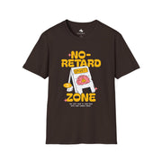 Funny No-Retard Zone T-Shirt | Unisex Softstyle Tee | Casual Wear, Humor Shirt, Gift for Friends, Everyday Use, Birthday Gift