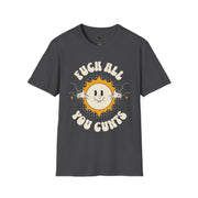 Unisex Graphic Tee - "Fuck All You Cunts" Funny Statement T-Shirt, Gift for Friends, Humor Apparel, Casual Wear, Party Shirt, Everyday Style
