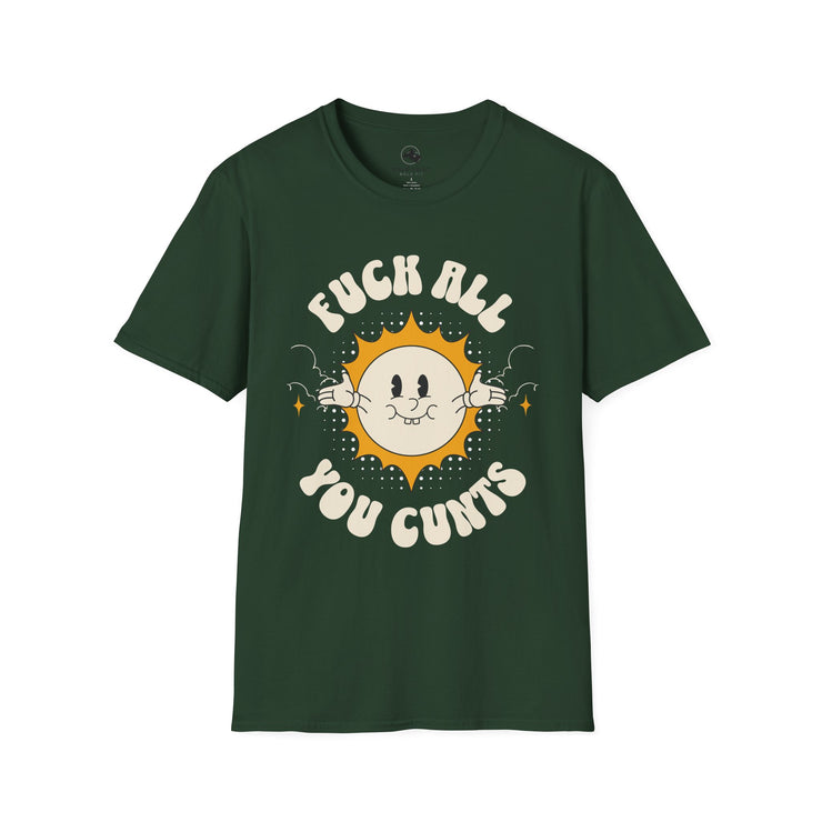 Unisex Graphic Tee - "Fuck All You Cunts" Funny Statement T-Shirt, Gift for Friends, Humor Apparel, Casual Wear, Party Shirt, Everyday Style
