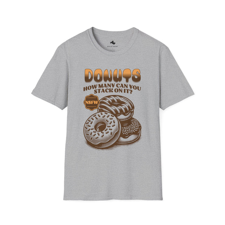 Funny Donuts T-Shirt, Quirky Dessert Tee, NSFW Humor Shirt, Gift for Foodies, Casual Wear for Parties
