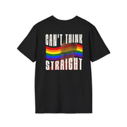 Pride Message T-Shirt, Can't Think Straight Tee, Unisex LGBTQ+ Shirt, Softstyle Tee, Comfort Wear for Pride Events, Gift for Allies V2