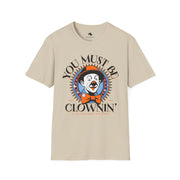 Funny Clown T-Shirt, Unisex Graphic Tee, Comedy Apparel, Unique Gift for Clowns, Festival Attire, Fun Party Wear