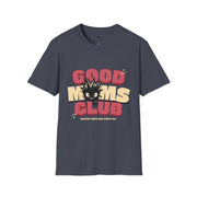Good Moms Club Unisex T-Shirt, Gifts for Moms, Cute Mom Apparel, Mother's Day Shirt, Comfortable Casual Wear, Funny Family Tee - Bold PrintGood Moms Club Unisex T-Shirt, Gifts for Moms, Cute Mom Apparel, Mother's Day Shirt, Comfortable Casual Wear, Funny Family TeeT-ShirtGood Moms Club Unisex T-Shirt, Gifts for Moms, Cute Mom Apparel, Mother's Day Shirt, Comfortable Casual Wear, Funny Family Tee