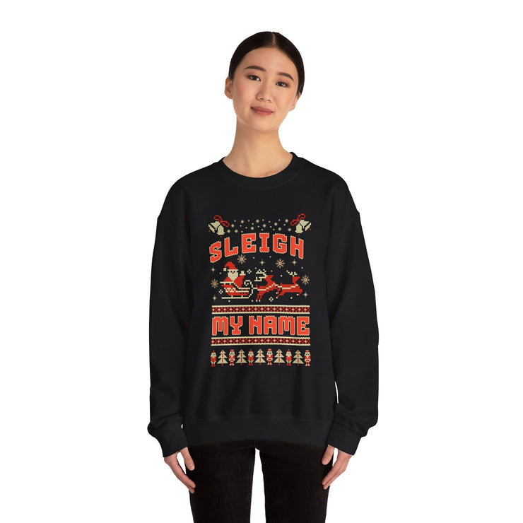 Holiday Sweatshirt - "Sleigh My Name" Christmas Crewneck - Bold PrintHoliday Sweatshirt - "Sleigh My Name" Christmas CrewneckSweatshirtHoliday Sweatshirt - "Sleigh My Name" Christmas Crewneck
