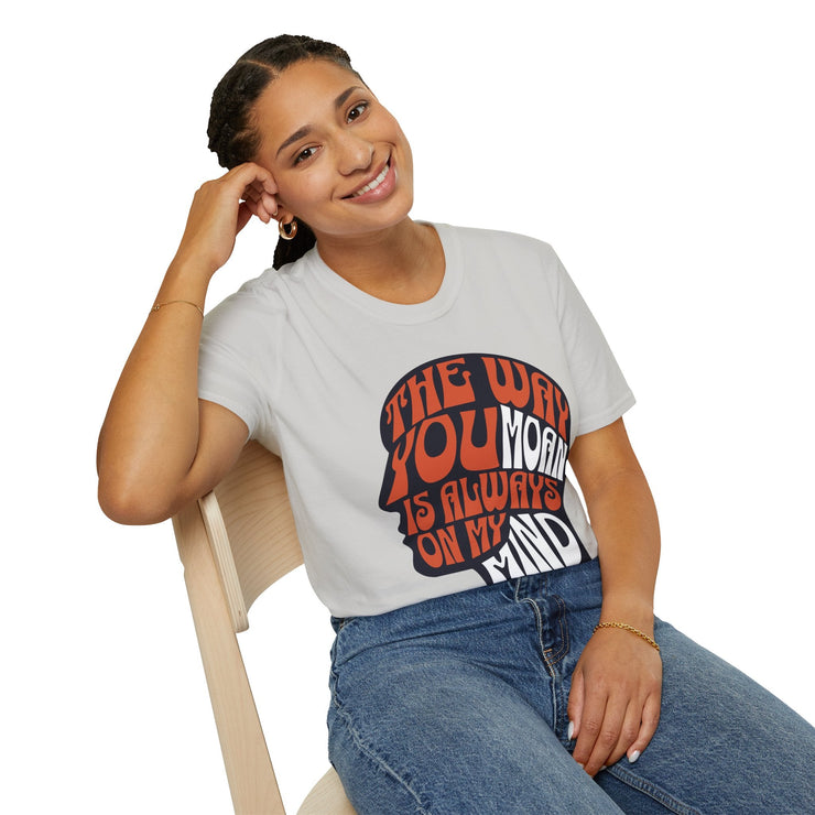 The Way You Moan T-Shirt | Cute Graphic Tee, Gift for Him/Her, Casual Wear, Gift for Music Lovers, Fun Shirt - Bold PrintThe Way You Moan T-Shirt | Cute Graphic Tee, Gift for Him/Her, Casual Wear, Gift for Music Lovers, Fun ShirtT-ShirtThe Way You Moan T-Shirt | Cute Graphic Tee, Gift for Him/Her, Casual Wear, Gift for Music Lovers, Fun Shirt