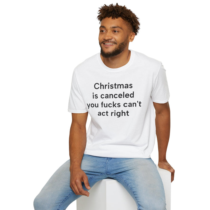 Unisex Softstyle T-shirt, Statement Tee, Funny Shirt, Pickup Line Comment T-Shirt, "Christmas Is Canceled", Quote Shirt - Bold PrintUnisex Softstyle T-shirt, Statement Tee, Funny Shirt, Pickup Line Comment T-Shirt, "Christmas Is Canceled", Quote ShirtT-ShirtUnisex Softstyle T-shirt, Statement Tee, Funny Shirt, Pickup Line Comment T-Shirt, "Christmas Is Canceled", Quote Shirt