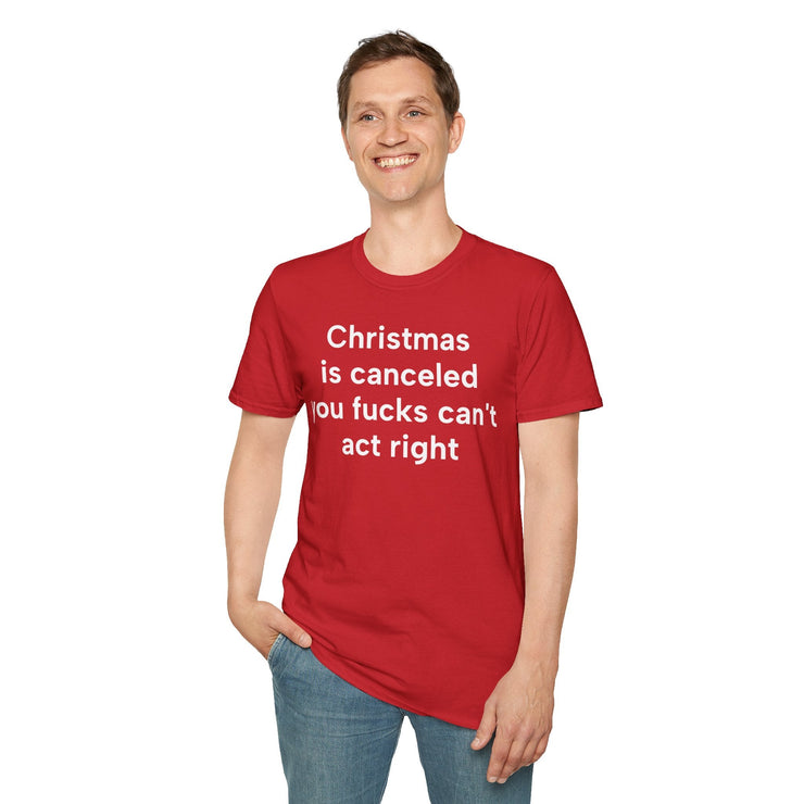 Unisex Softstyle T-shirt, Statement Tee, Funny Shirt, Pickup Line Comment T-Shirt, "Christmas Is Canceled", Quote Shirt - Bold PrintUnisex Softstyle T-shirt, Statement Tee, Funny Shirt, Pickup Line Comment T-Shirt, "Christmas Is Canceled", Quote ShirtT-ShirtUnisex Softstyle T-shirt, Statement Tee, Funny Shirt, Pickup Line Comment T-Shirt, "Christmas Is Canceled", Quote Shirt