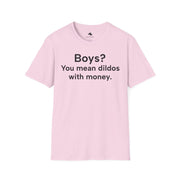 Unisex Softstyle T-shirt, Statement Tee, Funny Shirt, Pickup Line Comment T-Shirt, "Dildos With Money", Quote Shirt - Bold PrintUnisex Softstyle T-shirt, Statement Tee, Funny Shirt, Pickup Line Comment T-Shirt, "Dildos With Money", Quote ShirtT-ShirtUnisex Softstyle T-shirt, Statement Tee, Funny Shirt, Pickup Line Comment T-Shirt, "Dildos With Money", Quote Shirt
