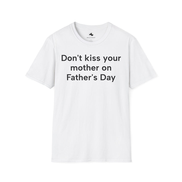 Unisex Softstyle T-shirt, Statement Tee, Funny Shirt, Pickup Line Comment T-Shirt, "Don't Kiss Your Mother", Quote Shirt - Bold PrintUnisex Softstyle T-shirt, Statement Tee, Funny Shirt, Pickup Line Comment T-Shirt, "Don't Kiss Your Mother", Quote ShirtT-ShirtUnisex Softstyle T-shirt, Statement Tee, Funny Shirt, Pickup Line Comment T-Shirt, "Don't Kiss Your Mother", Quote Shirt
