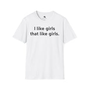 Unisex Softstyle T-shirt, Statement Tee, Funny Shirt, Pickup Line Comment T-Shirt, "Girls That Like Girls", Quote Shirt - Bold PrintUnisex Softstyle T-shirt, Statement Tee, Funny Shirt, Pickup Line Comment T-Shirt, "Girls That Like Girls", Quote ShirtT-ShirtUnisex Softstyle T-shirt, Statement Tee, Funny Shirt, Pickup Line Comment T-Shirt, "Girls That Like Girls", Quote Shirt