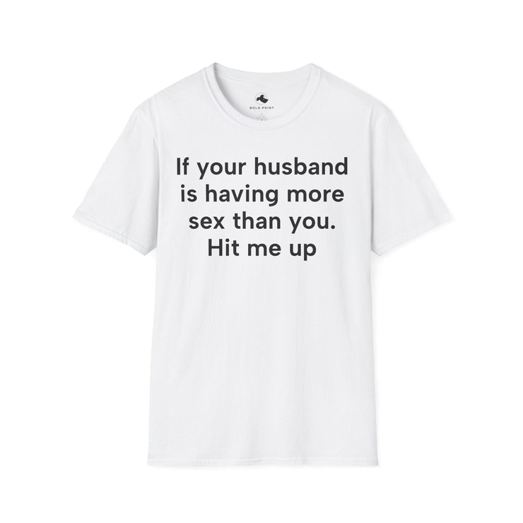 Unisex Softstyle T-shirt, Statement Tee, Funny Shirt, Pickup Line Comment T-Shirt, "Hit Me Up", Quote Shirt - Bold PrintUnisex Softstyle T-shirt, Statement Tee, Funny Shirt, Pickup Line Comment T-Shirt, "Hit Me Up", Quote ShirtT-ShirtUnisex Softstyle T-shirt, Statement Tee, Funny Shirt, Pickup Line Comment T-Shirt, "Hit Me Up", Quote Shirt