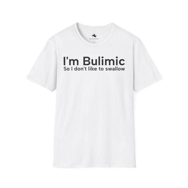 Unisex Softstyle T-shirt, Statement Tee, Funny Shirt, Pickup Line Comment T-Shirt, "I'm Bulimic ", Quote Shirt - Bold PrintUnisex Softstyle T-shirt, Statement Tee, Funny Shirt, Pickup Line Comment T-Shirt, "I'm Bulimic ", Quote ShirtT-ShirtUnisex Softstyle T-shirt, Statement Tee, Funny Shirt, Pickup Line Comment T-Shirt, "I'm Bulimic ", Quote Shirt