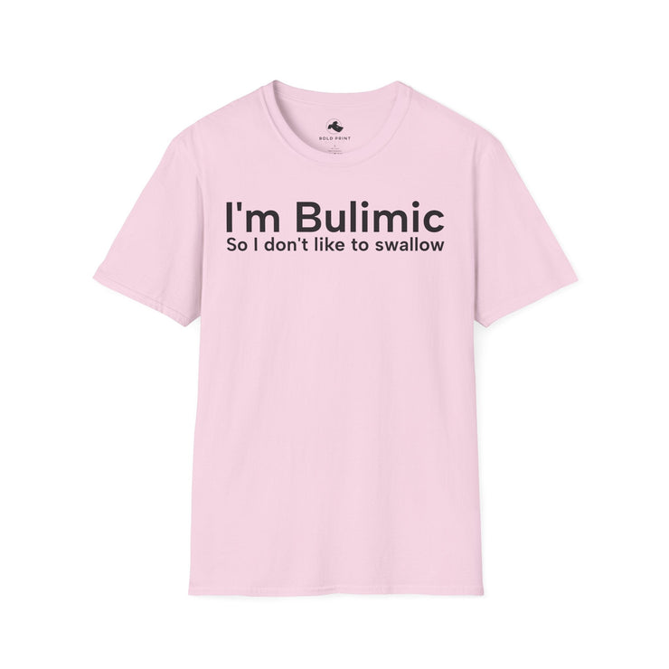 Unisex Softstyle T-shirt, Statement Tee, Funny Shirt, Pickup Line Comment T-Shirt, "I'm Bulimic ", Quote Shirt - Bold PrintUnisex Softstyle T-shirt, Statement Tee, Funny Shirt, Pickup Line Comment T-Shirt, "I'm Bulimic ", Quote ShirtT-ShirtUnisex Softstyle T-shirt, Statement Tee, Funny Shirt, Pickup Line Comment T-Shirt, "I'm Bulimic ", Quote Shirt