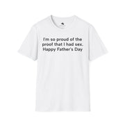 Unisex Softstyle T-shirt, Statement Tee, Funny Shirt, Pickup Line Comment T-Shirt, "I'm so Proud", Quote Shirt - Bold PrintUnisex Softstyle T-shirt, Statement Tee, Funny Shirt, Pickup Line Comment T-Shirt, "I'm so Proud", Quote ShirtT-ShirtUnisex Softstyle T-shirt, Statement Tee, Funny Shirt, Pickup Line Comment T-Shirt, "I'm so Proud", Quote Shirt